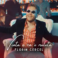 Florin Cercel — Viata E Ca O Ruleta — обложка
